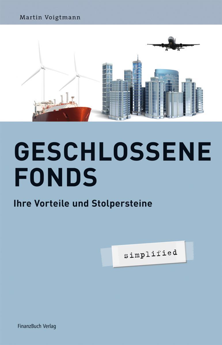 Geschlossene Fonds - simplified Sachwert-Alternativen ohne Bank& Co.