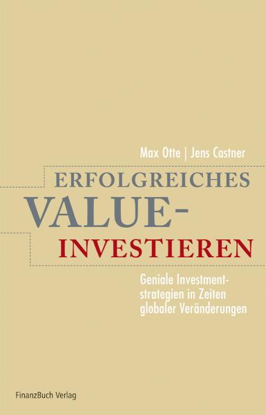 Erfolgreiches Value-Investieren Geniale Investmentstrategien in Zeiten globaler Veränderungen