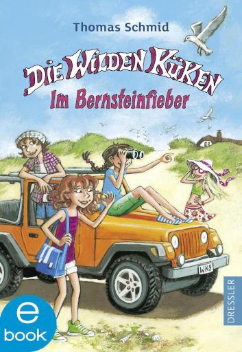 Die Wilden Küken 9. Im Bernsteinfieber Band 9
