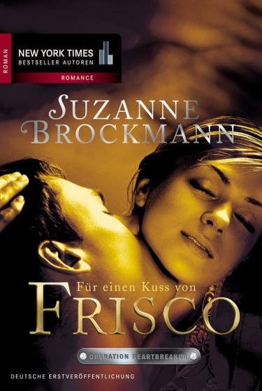 Für einen Kuss von Frisco Romantic Suspense