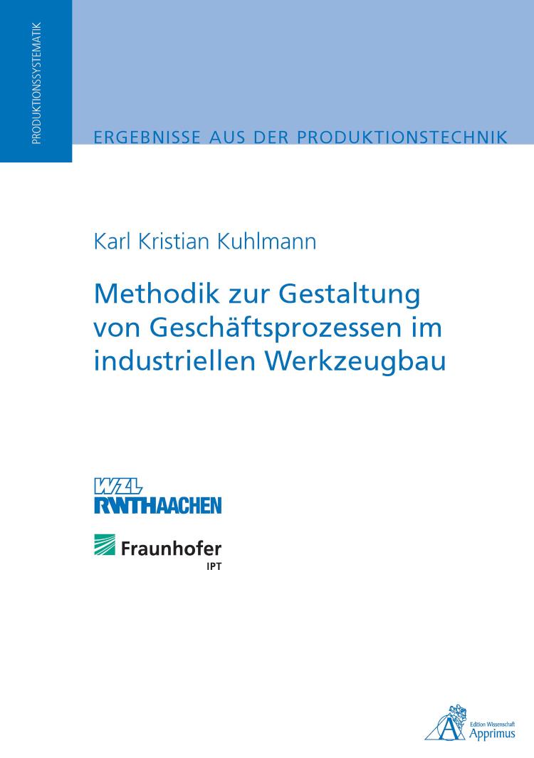 Methodik zur Gestaltung von Geschäftsprozessen im industriellen Werkzeugbau 