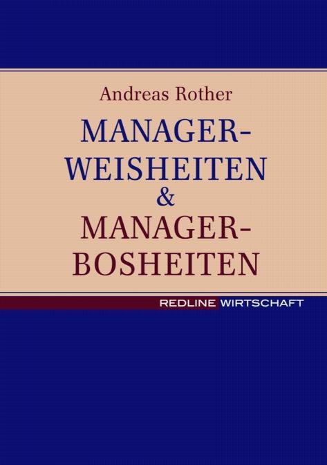 Managerweisheiten& Managerbosheiten 