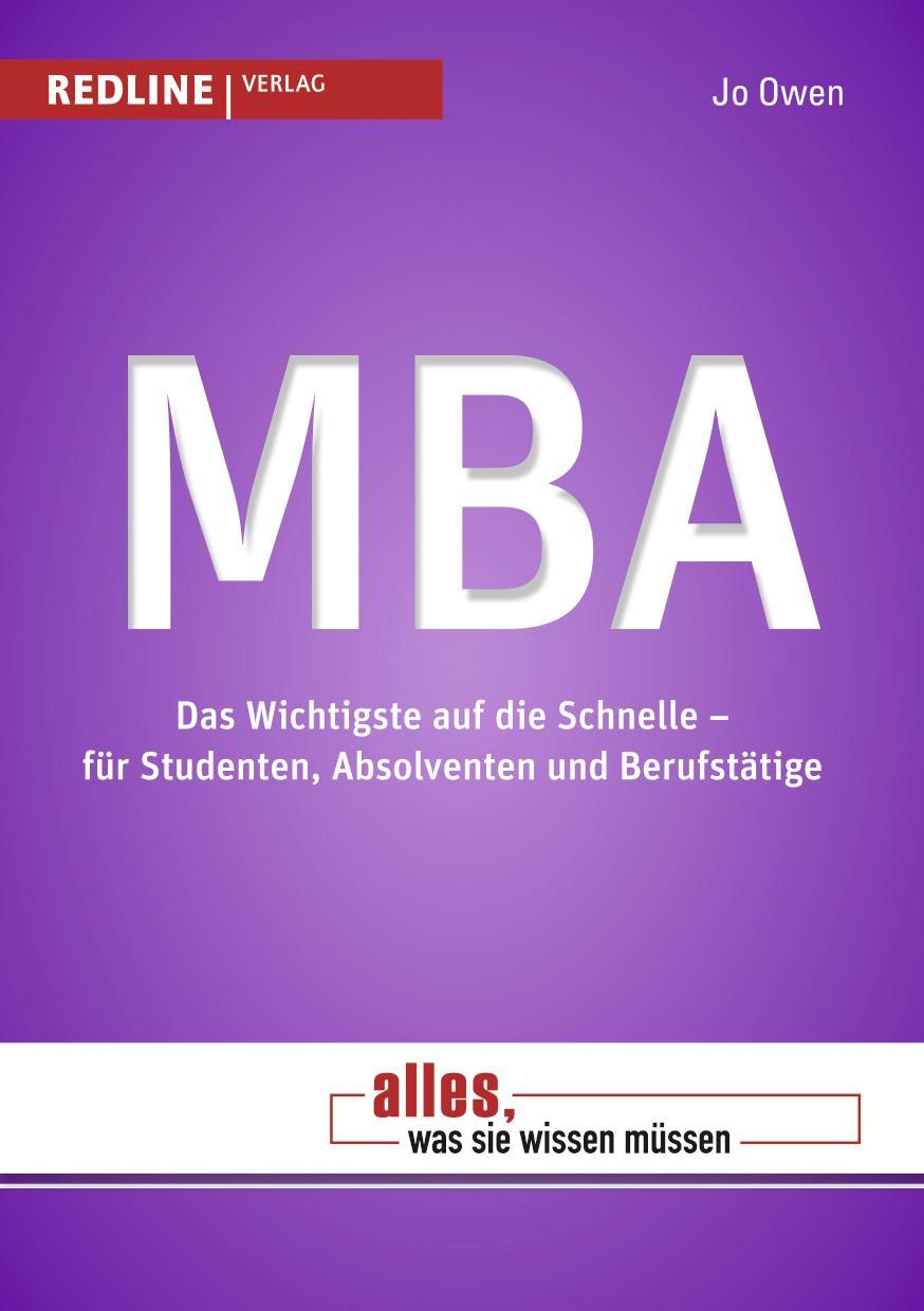 MBA Das Wichtigste auf die Schnelle - für Studenten, Absolventen und Berufstätige