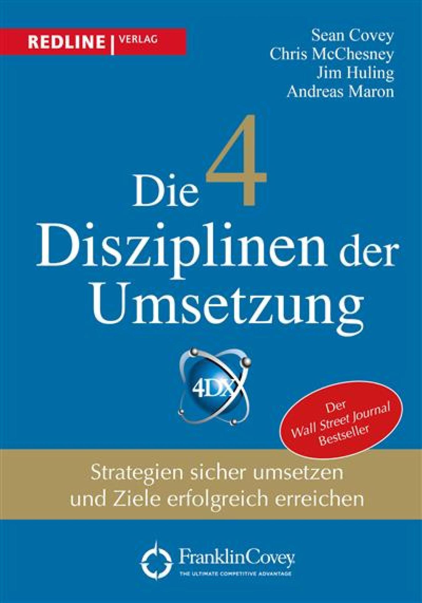 Die 4 Disziplinen der Umsetzung Strategien sicher umsetzen und Ziele erfolgreich erreichen