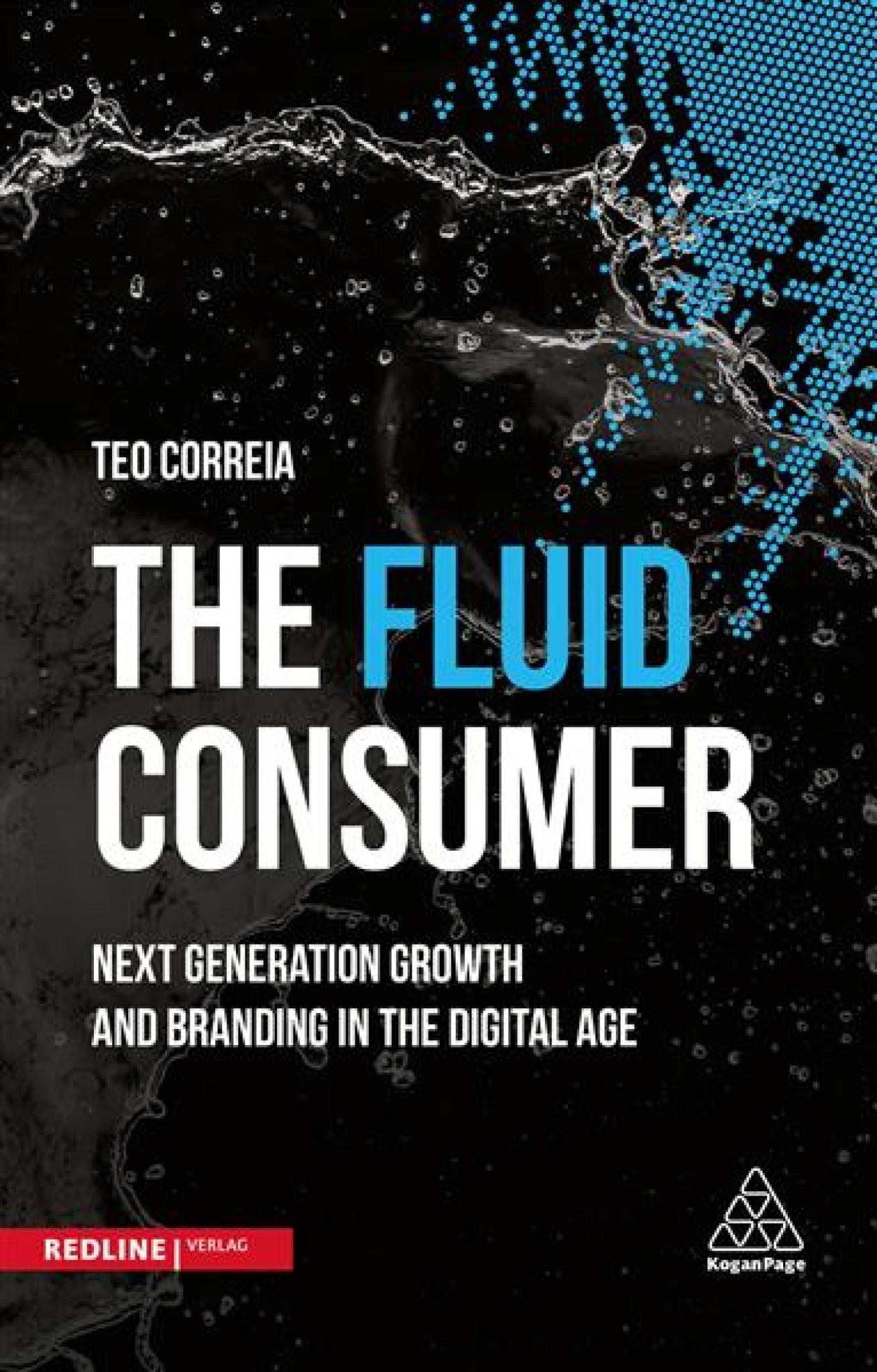 The Fluid Consumer Next Generation Growth and Branding in the Digital Age