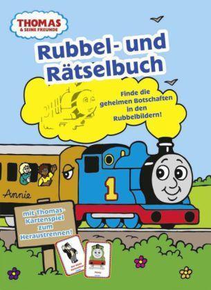 Thomas und seine Freunde - Rubbel- und Rätselbuch Finde die geheimen Botschaften in den Rubbelbilder