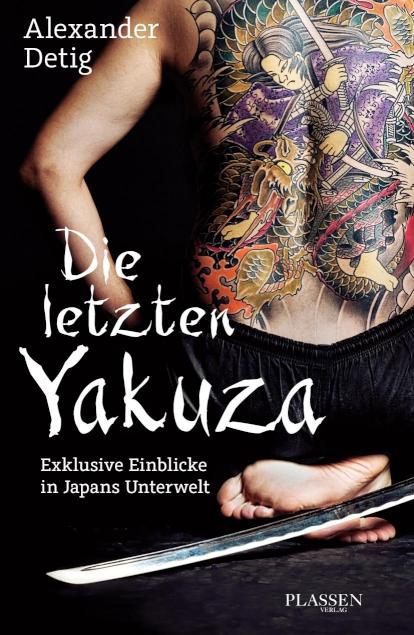 Die letzten Yakuza Exklusive Einblicke in Japans Unterwelt