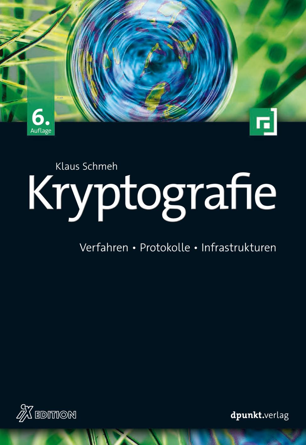 Kryptografie Verfahren, Protokolle, Infrastrukturen