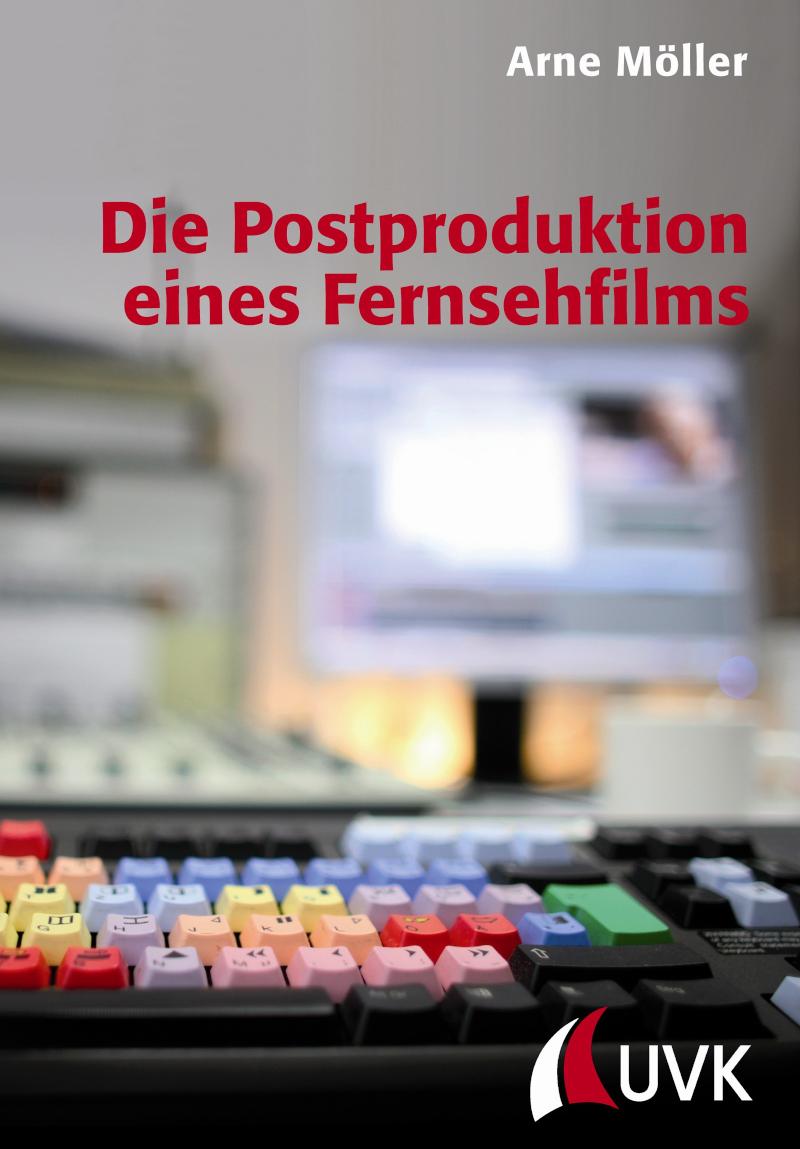 Die Postproduktion eines Fernsehfilms 