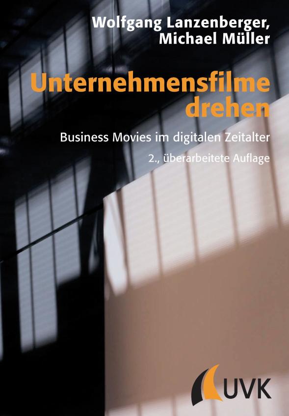 Unternehmensfilme drehen Business Movies im digitalen Zeitalter