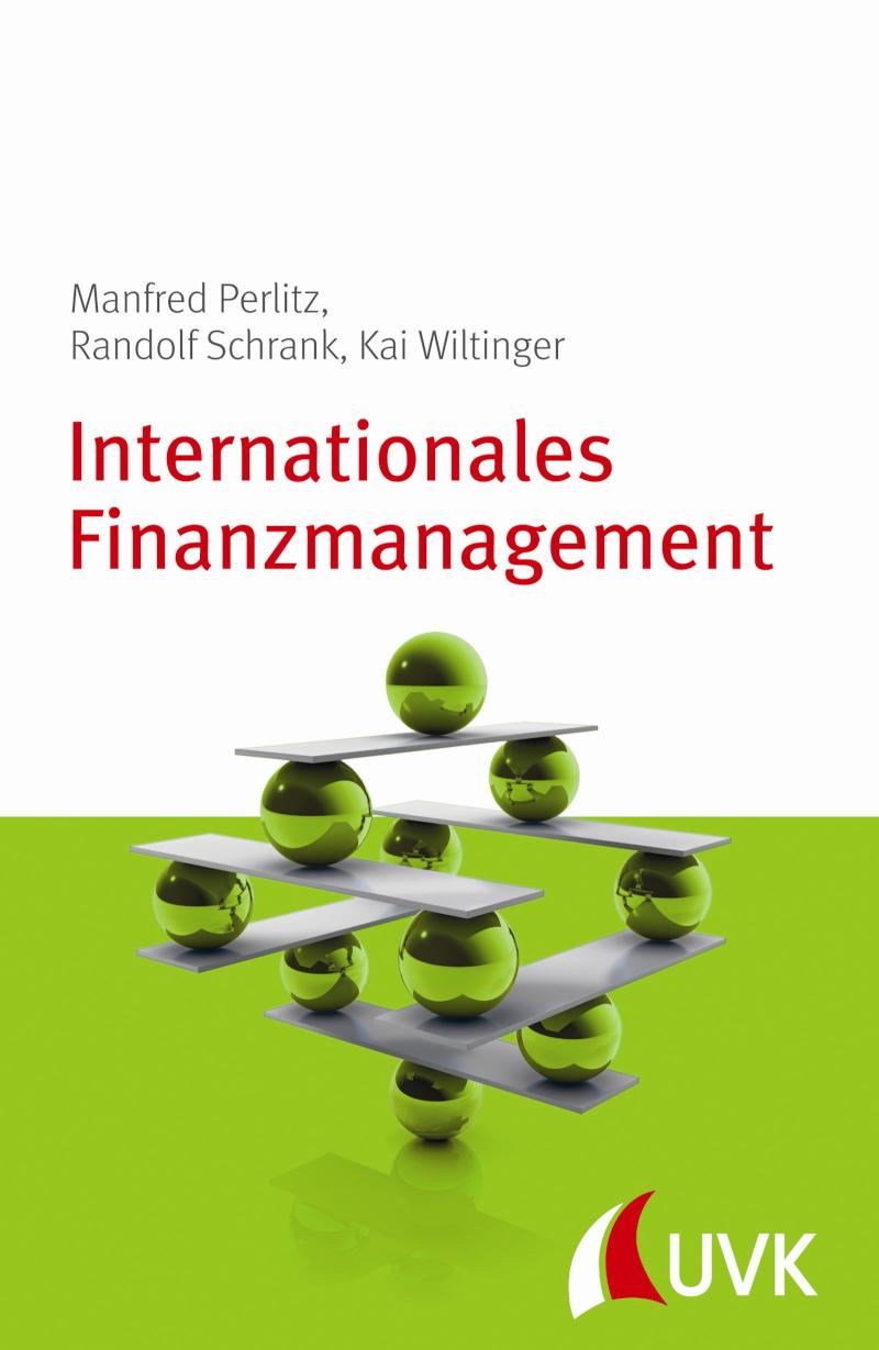 Internationales Finanzmanagement Grundlagen der internationalen Unternehmensfinanzierung