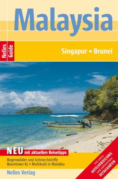 Nelles Guide Reiseführer Malaysia Singapur, Brunei