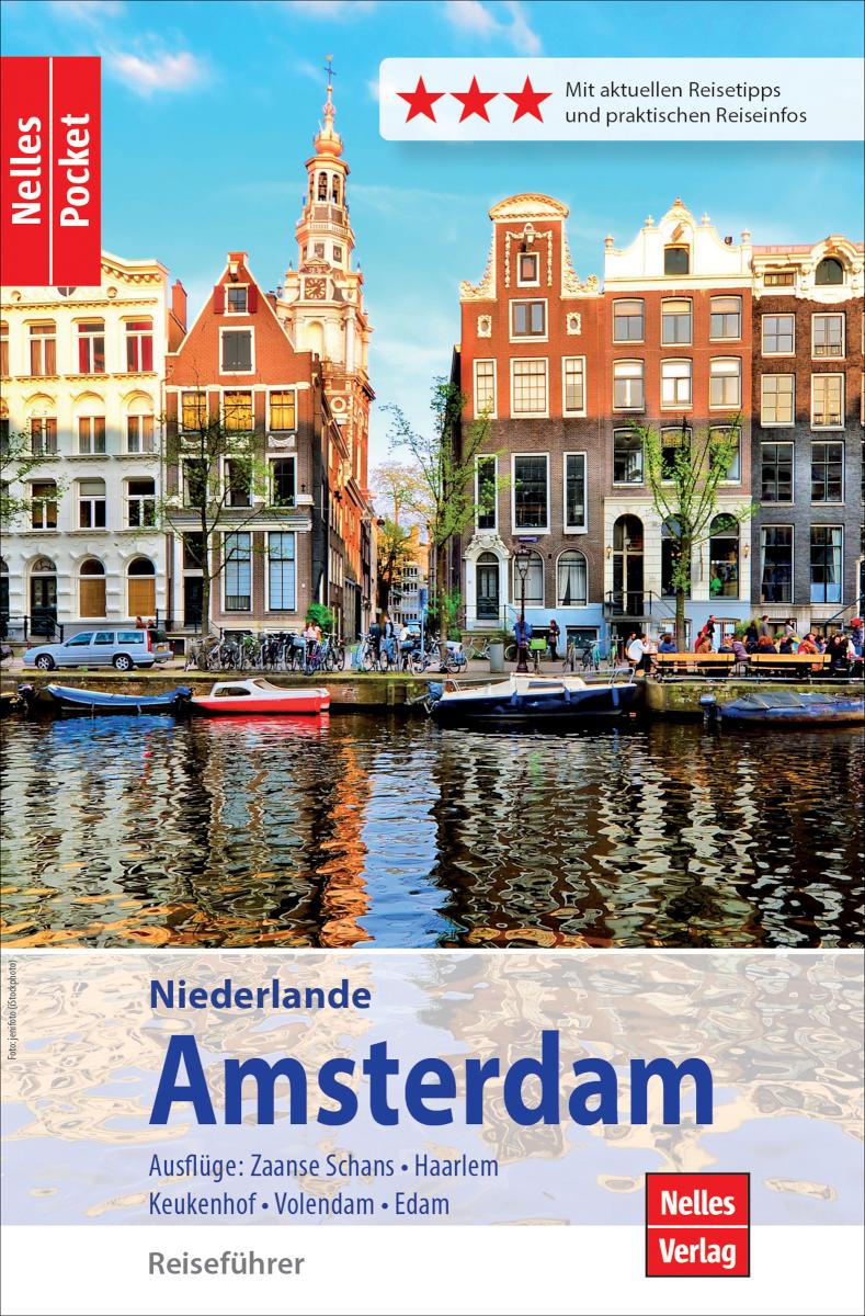 Nelles Pocket Reiseführer Amsterdam Ausflüge nach Zaanse Schans, Haarlem, Keukenhof, Volendam, Edam