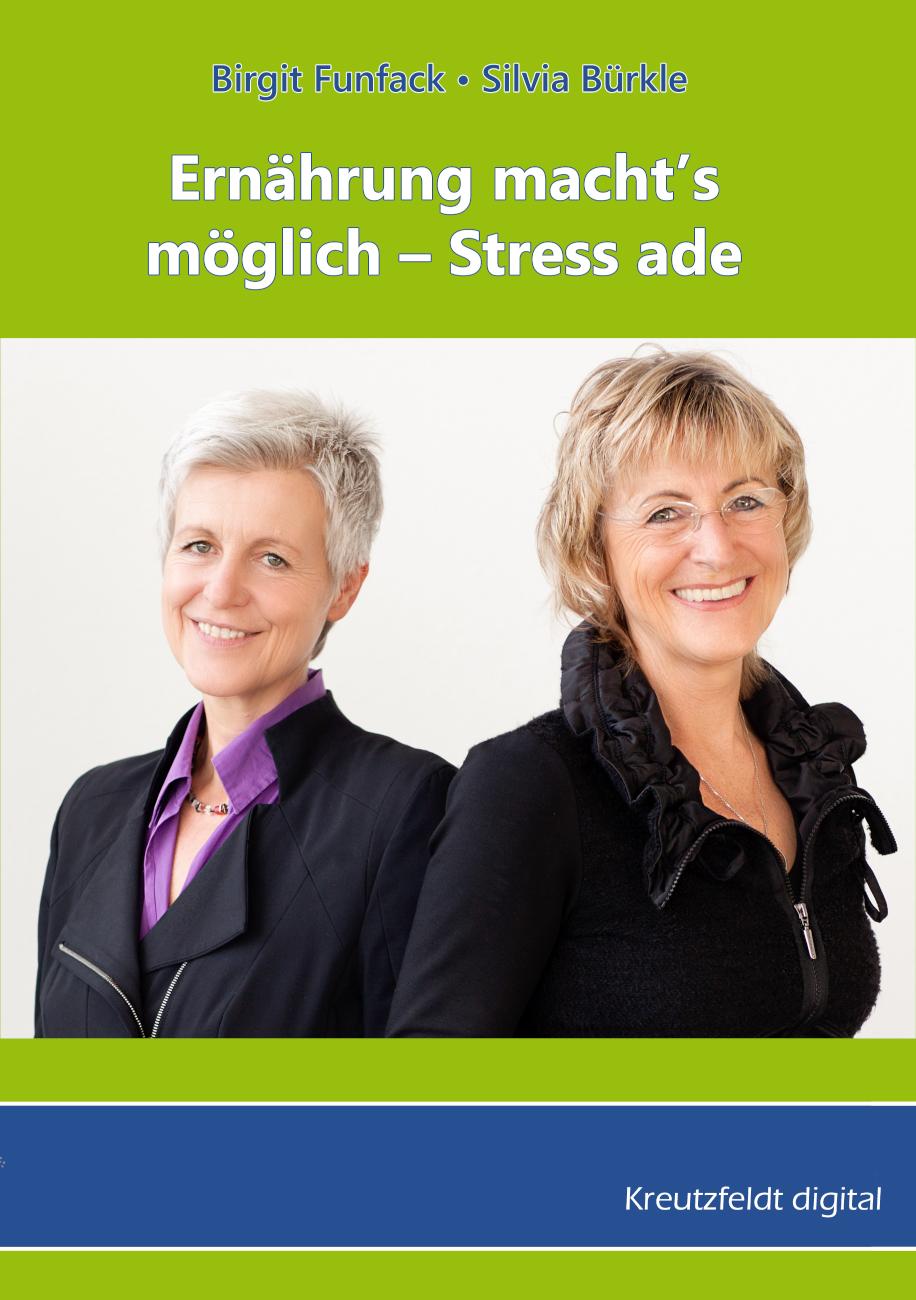 Ernährung macht's  möglich - Stress ade 