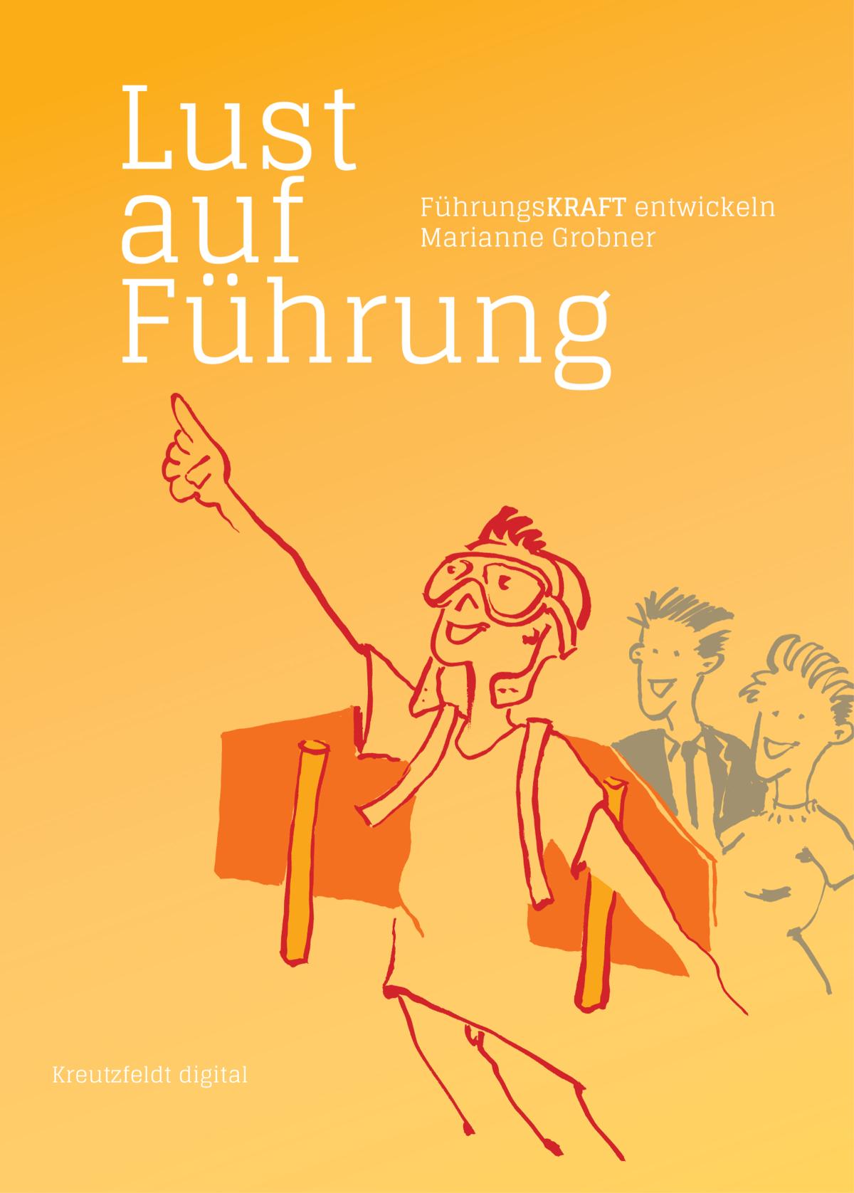 Lust auf Führung FührungsKRAFT entwickeln