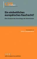 Ein einheitliches europäisches Kaufrecht? Eine Analyse des Vorschlags der Kommission