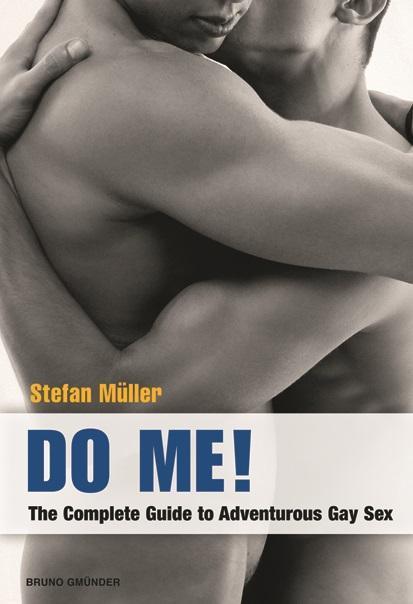 Do Me! The Complete Guide to Adventurous Gay Sex