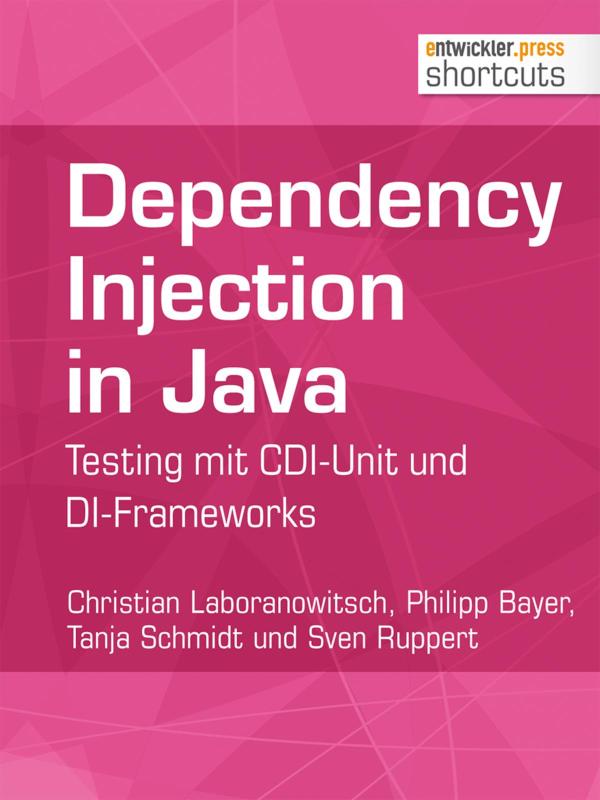 Dependency Injection in Java Testing mit CDI-Unit und DI-Frameworks