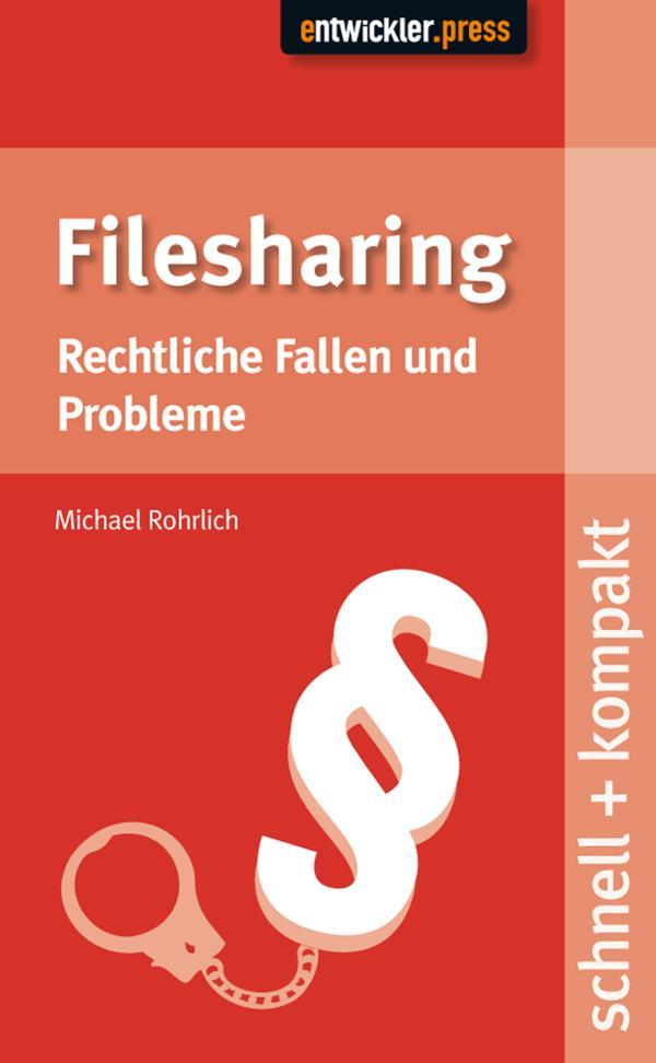 Filesharing Rechtliche Fallen und Probleme