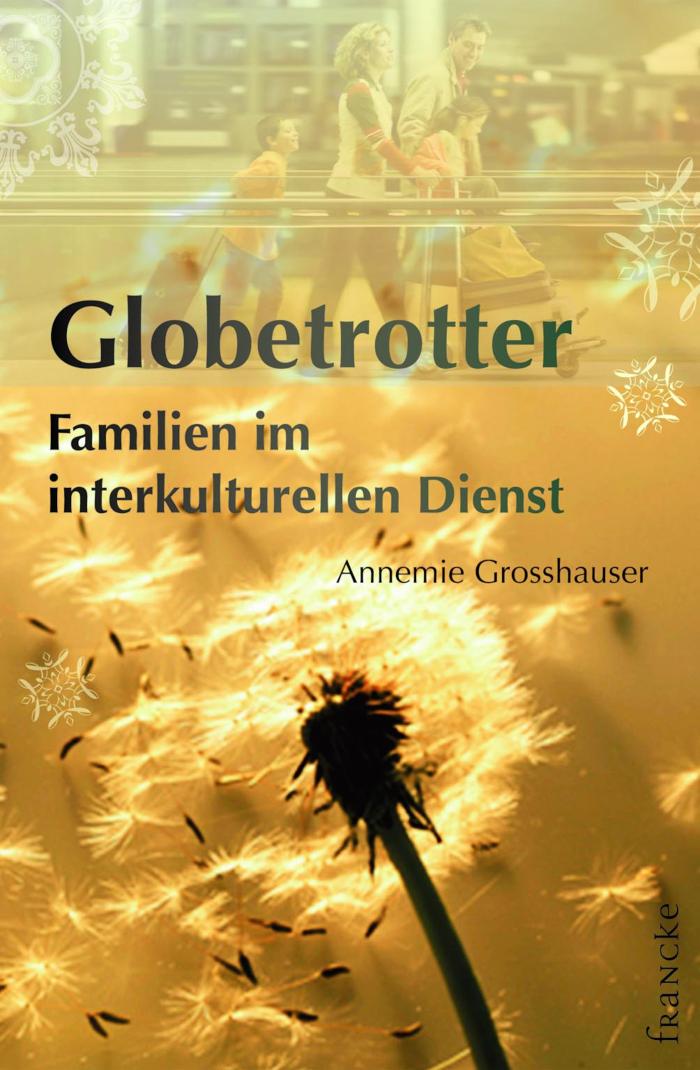Globetrotter Familien in interkulturellen Dienst