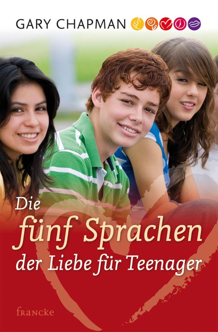 Die fünf Sprachen der Liebe für Teenager 