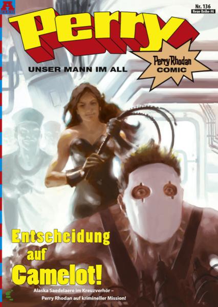 Perry - unser Mann im All 136: Entscheidung auf Camelot! Perry Rhodan Comic
