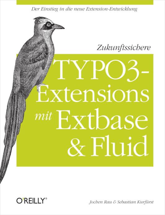Zukunftssichere TYPO3-Extensions mit Extbase und Fluid 
