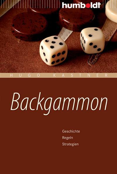 Backgammon Geschichte, Regeln, Strategien