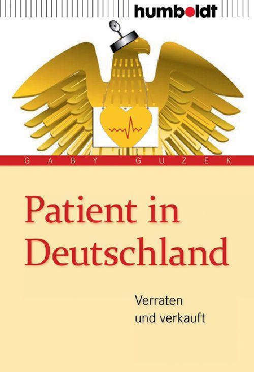 Patient in Deutschland Verraten und verkauft