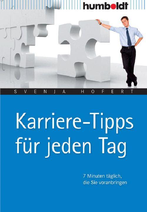 Karriere-Tipps für jeden Tag 7 Minuten täglich, die Sie voranbringen