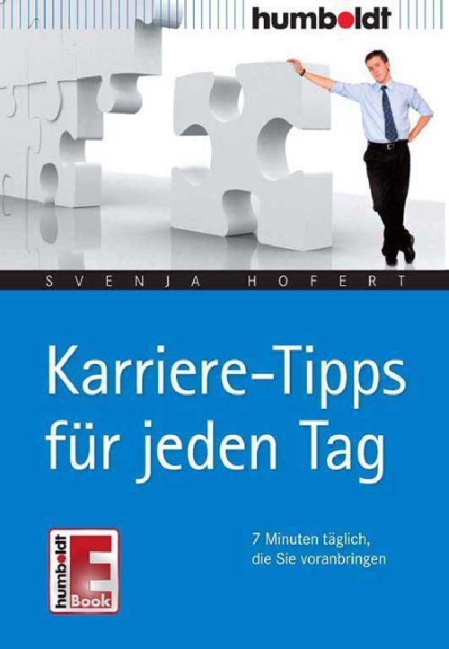 Karriere-Tipps für jeden Tag 7 Minuten täglich, die Sie voranbringen