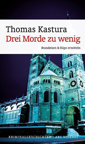 Drei Morde zu wenig Brandeisen& Küps erster Fall - Frankenkrimi