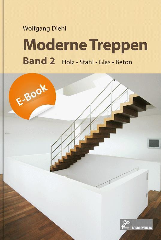Moderne Treppen Band 2 Holz, Glas, Stahl, Beton