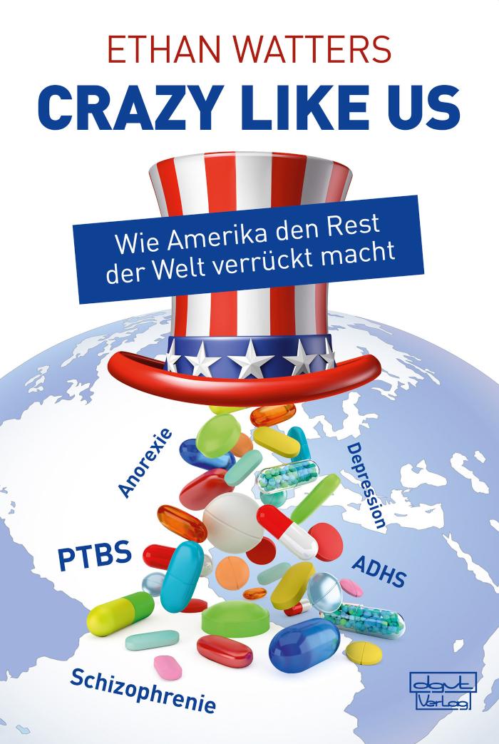 'Crazy like us' Wie Amerika den Rest der Welt verrückt macht