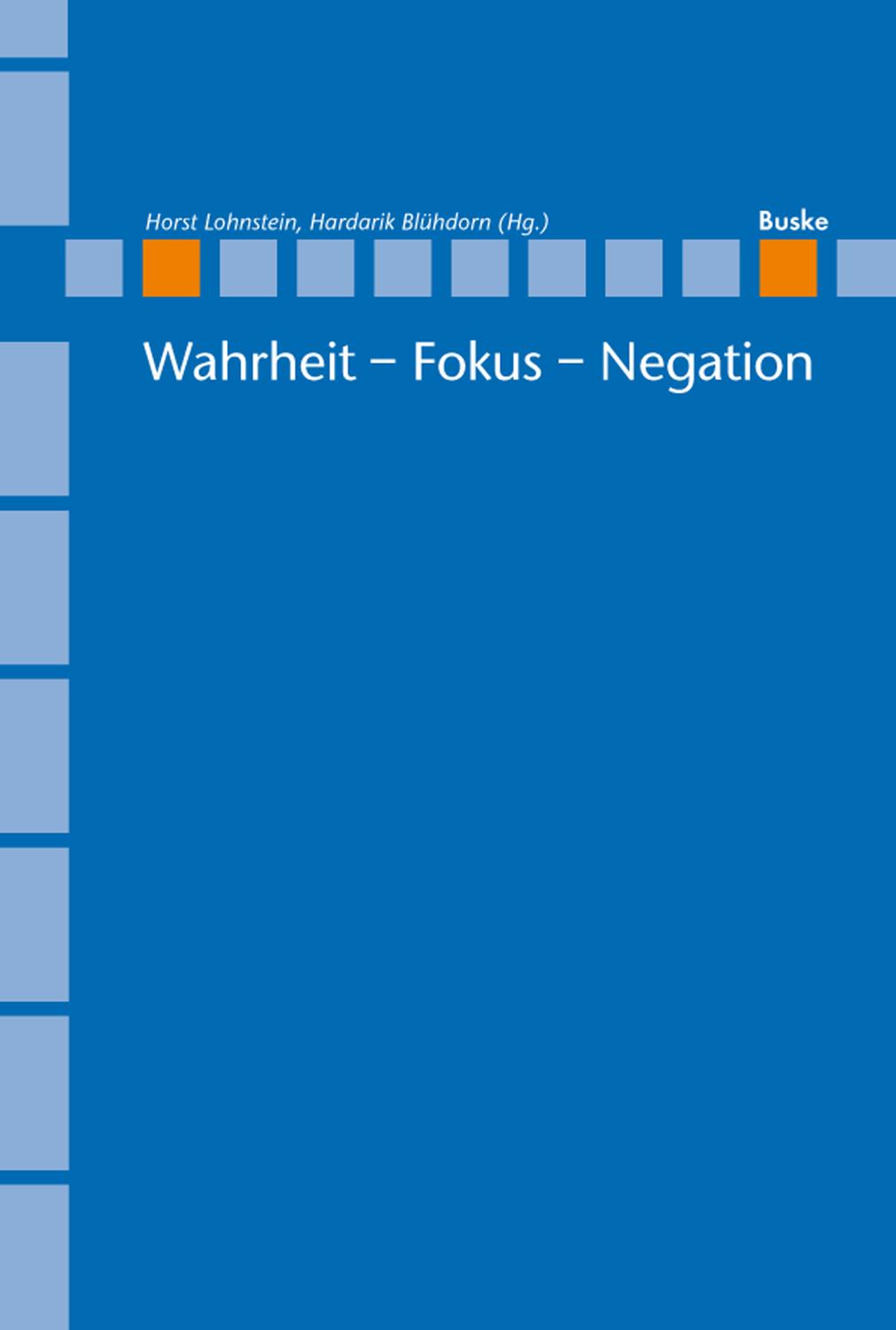 Wahrheit - Fokus - Negation 