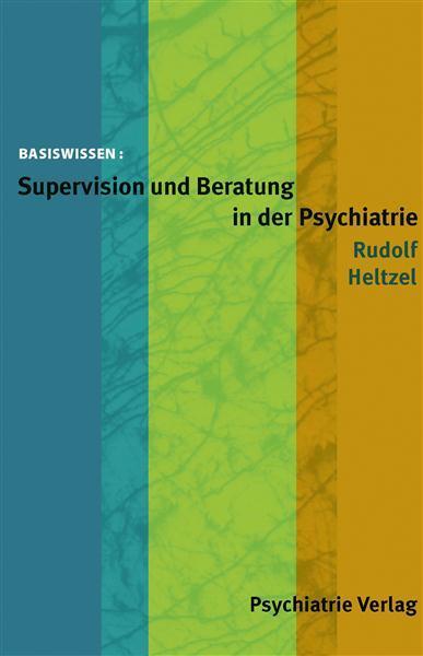Supervision und Beratung in der Psychiatrie 