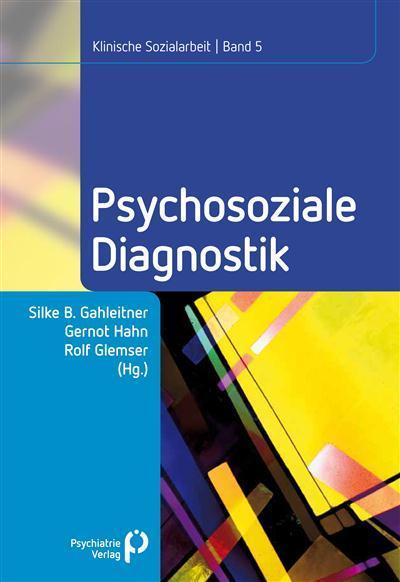 Psychosoziale Diagnostik Klinische Sozialarbeit Band 5