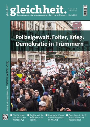 Polizeigewalt, Folter, Krieg: Demokratie in Trümmern Gleichheit 1/2015