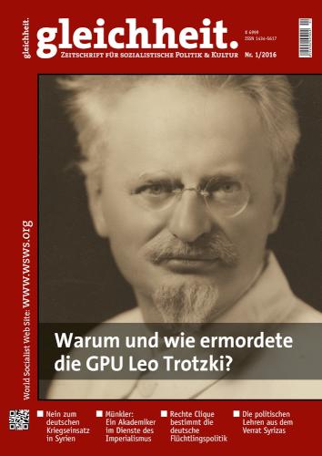 Warum und wie ermordete die GPU Leo Trotzki? gleichheit 1/2016