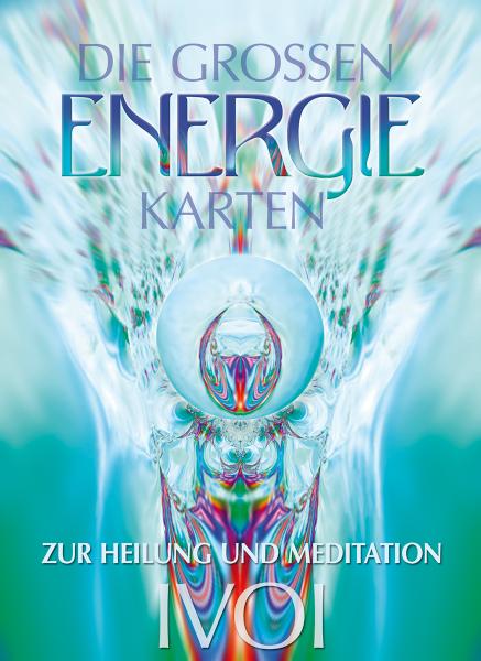 Die grossen Energie-Karten zur Heilung und Meditation