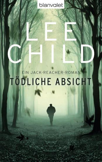 Tödliche Absicht Ein Jack-Reacher-Roman