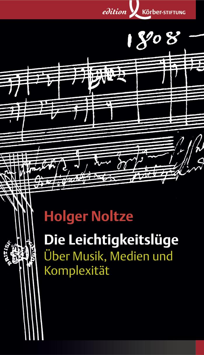 Die Leichtigkeitslüge Über Musik, Medien und Komplexität