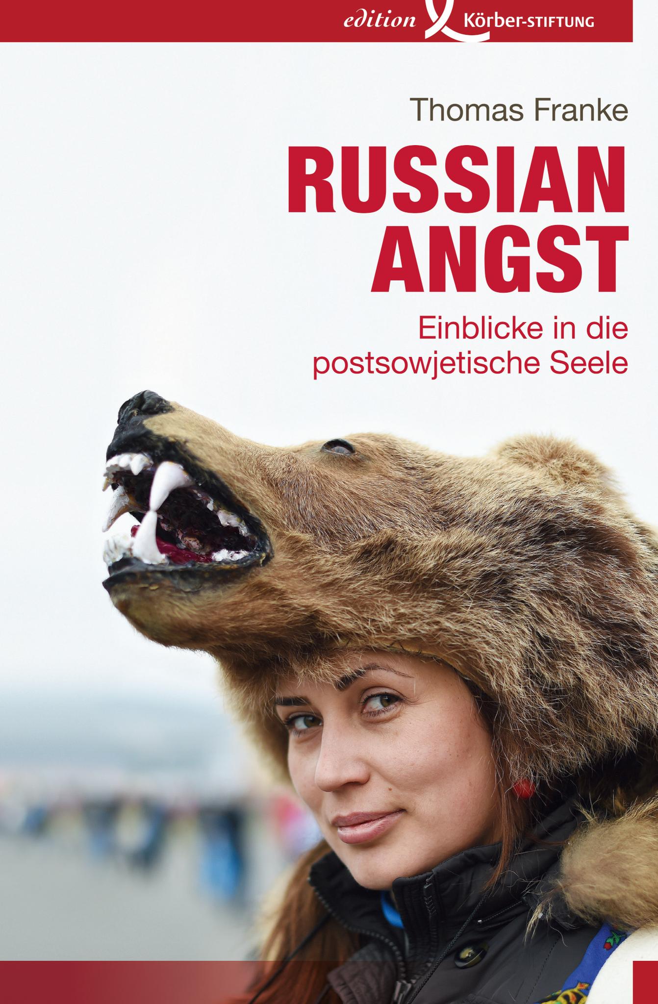 Russian Angst Einblicke in die postsowjetische Seele