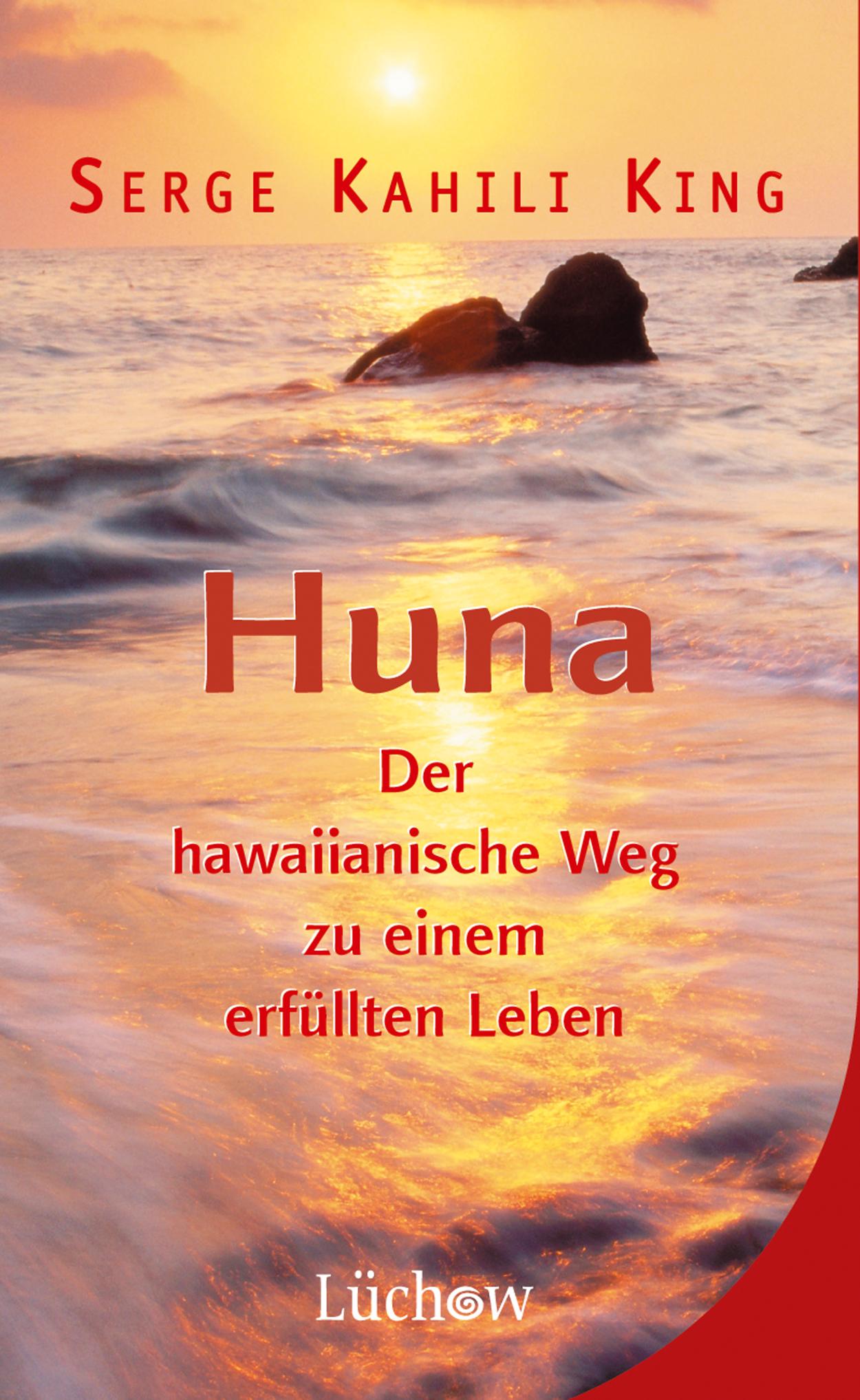 Huna Der hawaiianische Weg zu einem erfüllten Leben