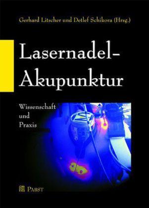 Lasernadel-Akupunktur Wissenschaft und Praxis