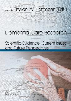 Dementia Care Research Scientific Evidence, Current Issues and Future Perspectives