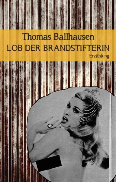 Lob der Brandstifterin Textlicht Band 5