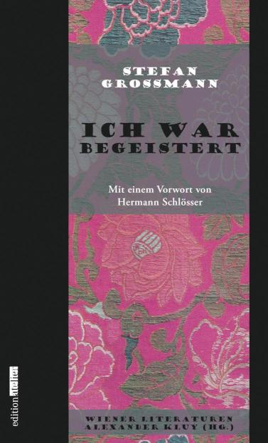 Ich war begeistert Wiener Literaturen Band 1