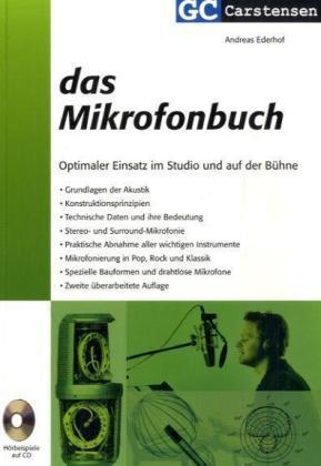 Das Mikrofonbuch, m. CD-ROM Optimaler Einsatz im Studio und auf der Bühne