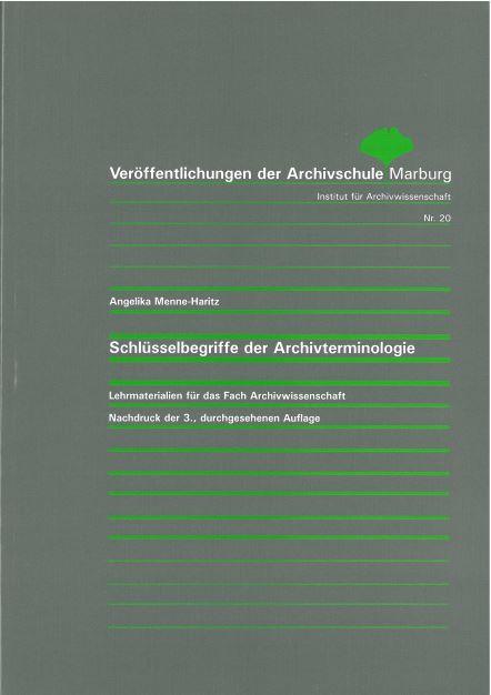 Schlüsselbegriffe der Archivterminologie Institut für Archivwissenschaft Lehrmaterialien für das Fac